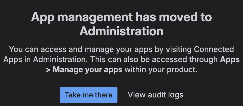 The Jira Manage apps page on our test site, now showing only the message App management has moved to Administration, with buttons Take me there and View audit logs