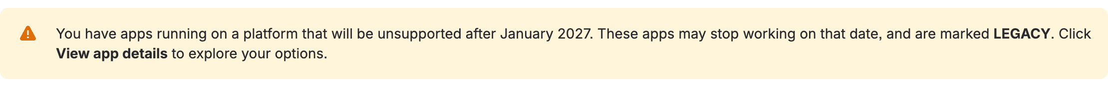 The yellow banner at the top of the Connected apps page on our test site: You have apps running on a platform that will be unsupported after January 2027. These apps may stop working on that date, and are marked LEGACY. Click View app details to explore your options.