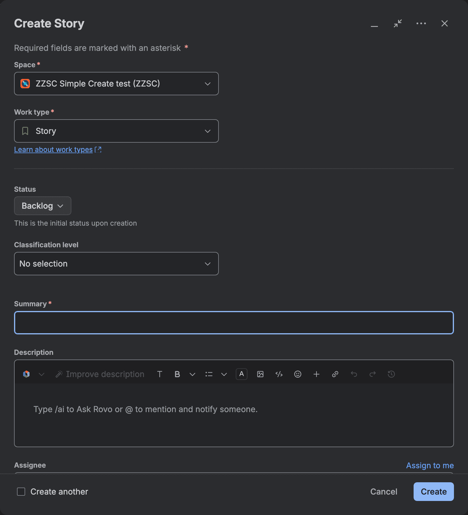 The old Create Story dialog on a dark theme. A line saying Required fields are marked with an asterisk, then Space set to ZZSC Simple Create test (ZZSC), Work type Story with a Learn about work types link, Status Backlog with the hint This is the initial status upon creation, Classification level, an empty Summary field, a Description editor, Assignee with Assign to me, and Cancel and Create buttons.